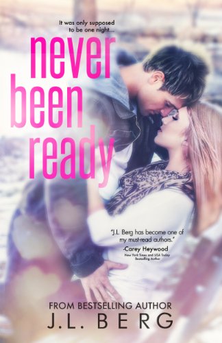 Never Been Ready (The Ready Series) by J.L. Berg