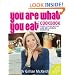 You Are What You Eat Cookbook