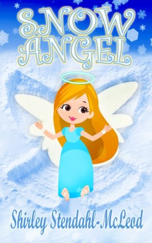 Snow Angel: A Children's' Christmas Picture & Poem Book