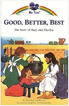 Good, Better, Best: The Story of Mary and Martha (Me Too!)