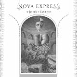 John Zorn Nova Express
