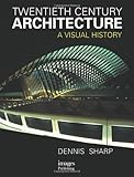 Twentieth-century architecture : a visual history