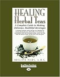51iAyxC0b L. SL160  HEALING Herbal Teas : A Complete Guide to Making Delicious, Healthful Beverages