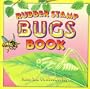 The Rubber Stamp Bugs and Book (Rubber Stamp Storybooks)