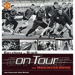 Barcelona to Brazil: Manchester United on Tour