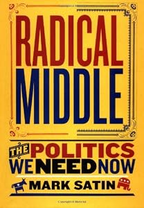 Cover of "Radical Middle: The Politics We...
