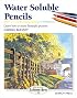 Water Soluble Pencils (Step-by-Step Leisure Arts)