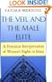 The Veil And The Male Elite: A Feminist Interpretation Of Women's Rights In Islam