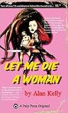 Let Me Die A Woman