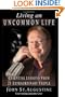 Living an Uncommon Life: Essential Lessons from 21 Extraordinary People