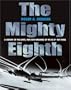 The Mighty Eighth: A History of the Units, Men and Machines of the US 8th Air Force