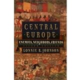 Central Europe: Enemies, Neighbors, Friends