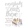 Everybody Eats There: Inside The World's Legendary Restaurants