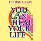 You Can Heal Your Life