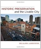 Historic Preservation and the Livable City