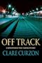 Off Track: A Superintendent Mike Yeadings Mystery (Superintendent Mike Yeadings Mysteries)