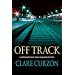 Off Track: A Superintendent Mike Yeadings Mystery (Superintendent Mike Yeadings Mysteries)