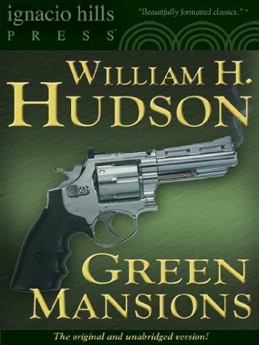 Green Mansions: A Romance of the Tropical Forest
