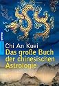 Das gro&szlig;e Buch der chinesischen Astrologie