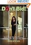 Don't Bid!: Insider Secrets for Small Businesses to Benefit from Government Spending
