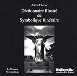 Dictionnaire Illustre de Symbolique Funeraire