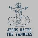 Jesus Hates the Yankees - Funny T-Shirt
