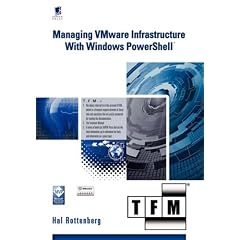 Managing VMware Infrastructure with Windows Powershell TFM