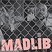 Madness Tempel lyrics Madlib