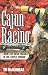 Cajun Racing: From the Bush Tracks to the Triple Crown Cajun Racing: From the Bush Tracks to the Triple Crown