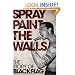 Spray Paint the Walls: The Story of Black Flag