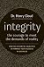 Integrity: The Courage to Face the Demands of Reali