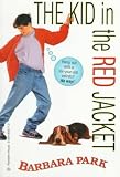 The Kid in the Red Jacket[ THE KID IN THE RED JACKET ] by Park, Barbara (Author) Aug-12-88[ Paperback ]