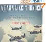 A Dawn Like Thunder: The True Story of Torpedo Squadron Eight