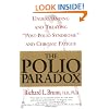 The Polio Paradox: Understanding and Treating "Post-Polio Syndrome" and Chronic Fatigue