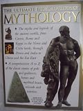 The ultimate encyclopedia of mythology : an A - Z of the myths and legends of the ancient world
