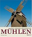 Das große sächsische Mühlenbuch