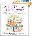 Paris Sweets: Great Desserts From the City's Best Pastry Shops