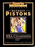 Sports Illustrated Presents Detroit Pistons NBA Champions 2004 - A Special Collector's Edition.