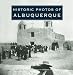 Historic Photos of Albuquerque (Historic Photos.)