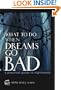 What To Do When Dreams Go Bad: A Practical Guide to Nightmares