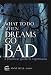 cover of What To Do When Dreams Go Bad: A Practical Guide to Nightmares