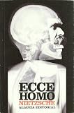 Ecce homo: Cómo se llega a ser lo que se es (Biblioteca Nietzsche)