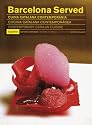 Barcelona Served: Contemporary Catalan Cuisines