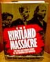 The Kirtland Massacre: The True and Terrible Story of the Mormon Cult Murders