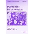 Pulmonary Hypertension (Lung Biology in Health and Disease) by Marc Humbert and Joseph P. Lynch III