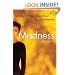 Madness: A Bipolar Life
