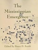 The Mississippian Emergence