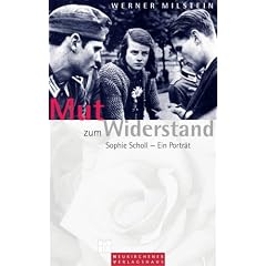 Mut zum Widerstand: Sophie Scholl - Ein Portrait