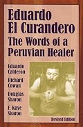 Eduardo el curandero: las palabras de un curador peruano