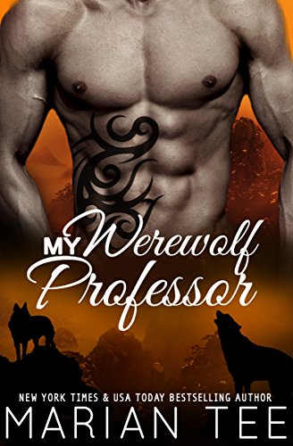 My Werewolf Professor: Belonging to Alessandro Moretti: Billionaire New Adult BBW College Shifter Romance